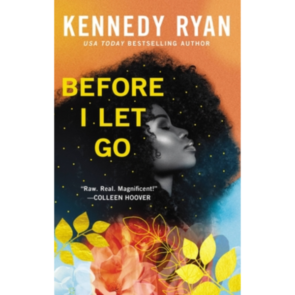 Before I Let Go by Kennedy Ryan