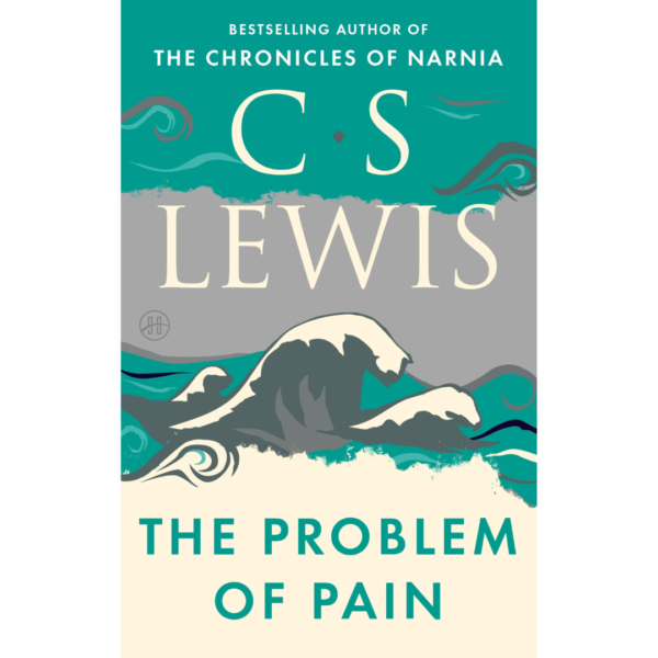 The Problem of Pain by C.S. Lewis