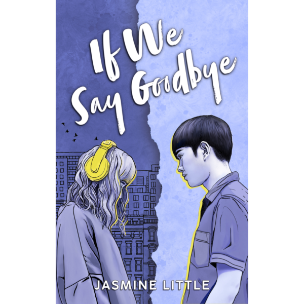 If We Say Goodbye by Jasmine Little