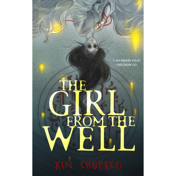 The Girl from the Well by Rin Chupeco