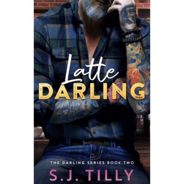 Latte Darling by S.J. Tilly