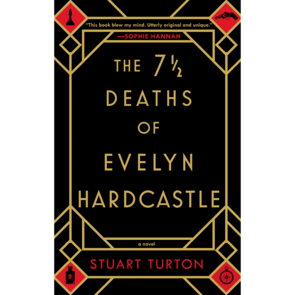 The 7 1/2 Deaths of Evelyn Hardcastle by Stuart Turton
