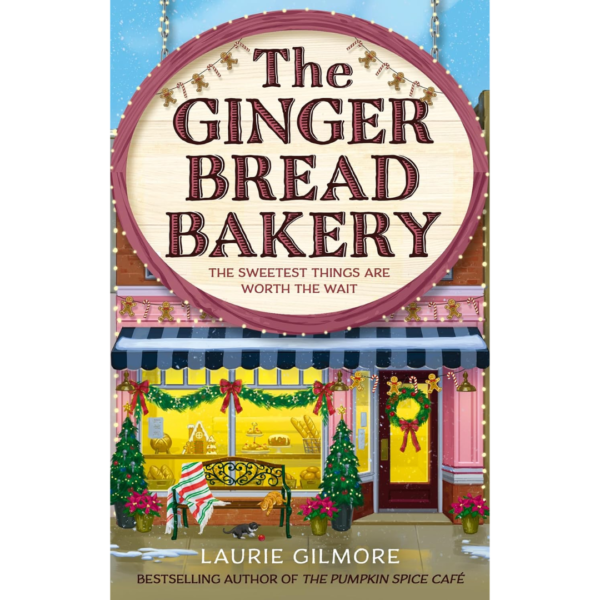 The Gingerbread Bakery by Laurie Gilmore