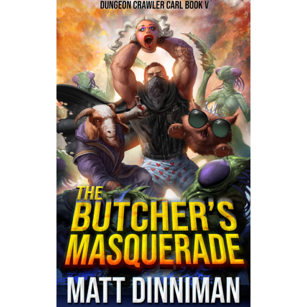 The Butcher’s Masquerade by Matt Dinniman