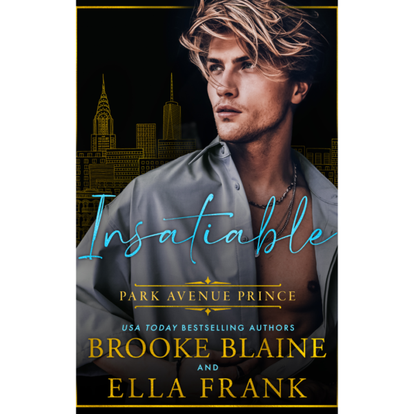 Insatiable Park Avenue Prince by Brooke Blaine , Ella Frank