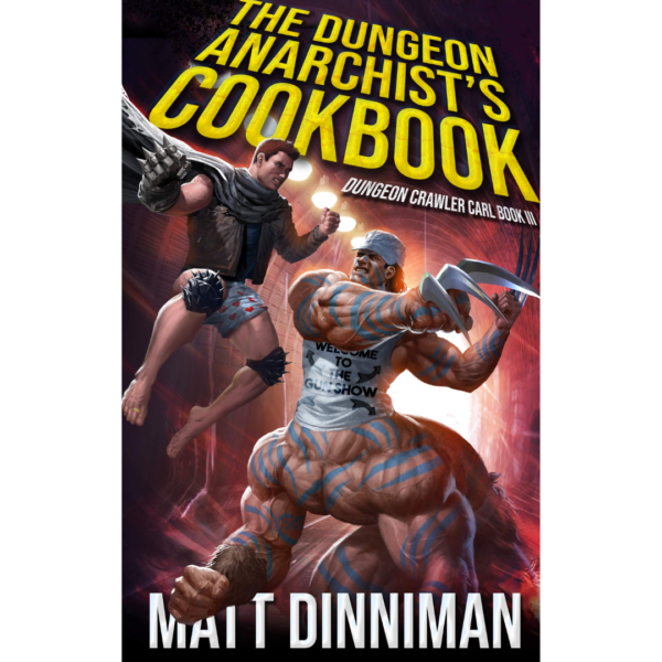 The Dungeon Anarchist’s Cookbook by Matt Dinniman
