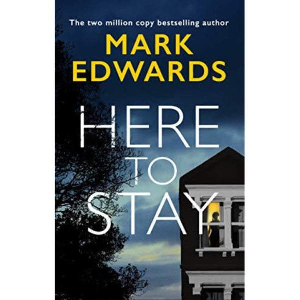 Here To Stay by Mark Edwards