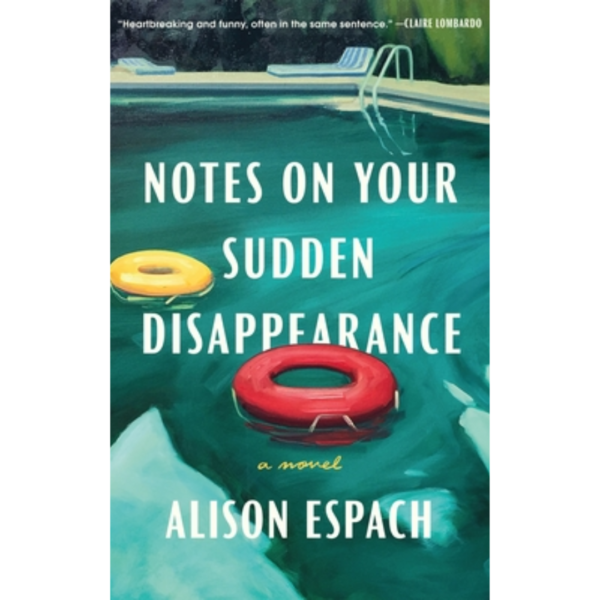 Notes on Your Sudden Disappearance by Alison Espach