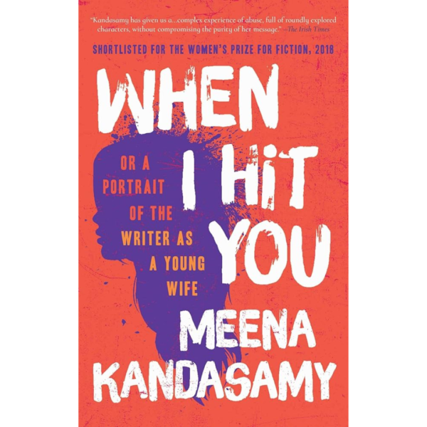 When I Hit You by Meena Kandasamy