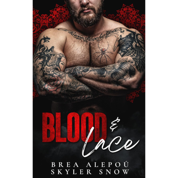 Blood & Lace by Brea Alepoú , Skyler Snow