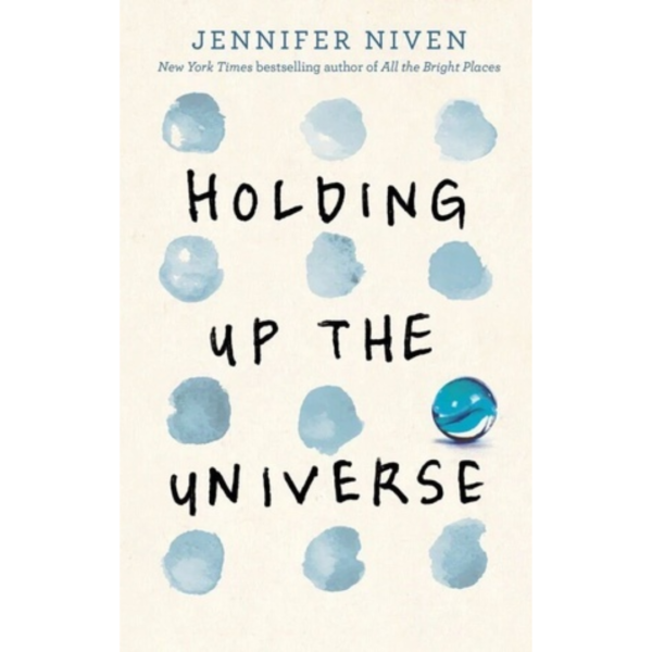 Holding Up the Universe by Jennifer Niven