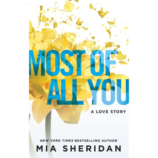 Most of All You by Mia Sheridan