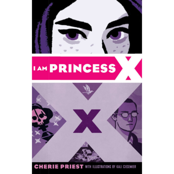 I Am Princess X by Cherie Priest