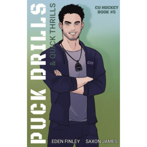Puck Drills & Quick Thrills by Eden Finley , Saxon James