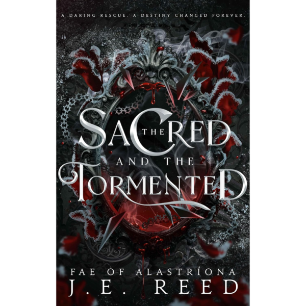 The Sacred and the Tormented by J.E. Reed