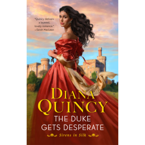 The Duke Gets Desperate by Diana Quincy