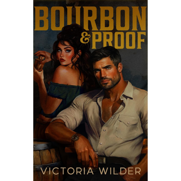 Bourbon & Proof by Victoria Wilder