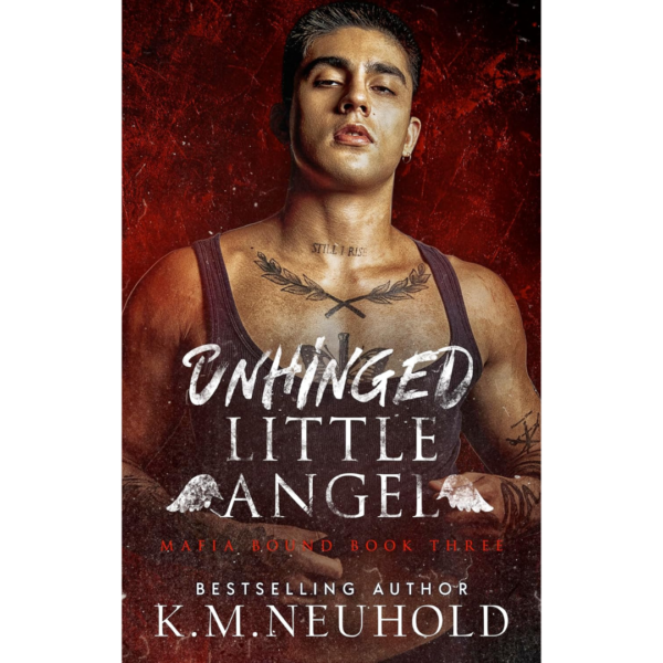 Unhinged Little Angel by K.M. Neuhold