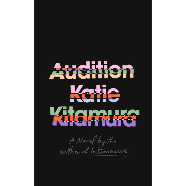 Audition by Katie Kitamura