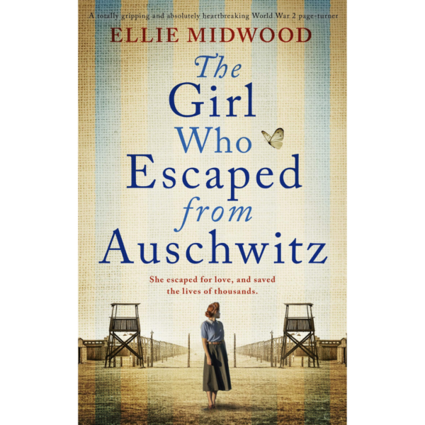 The Girl Who Escaped from Auschwitz by Ellie Midwood