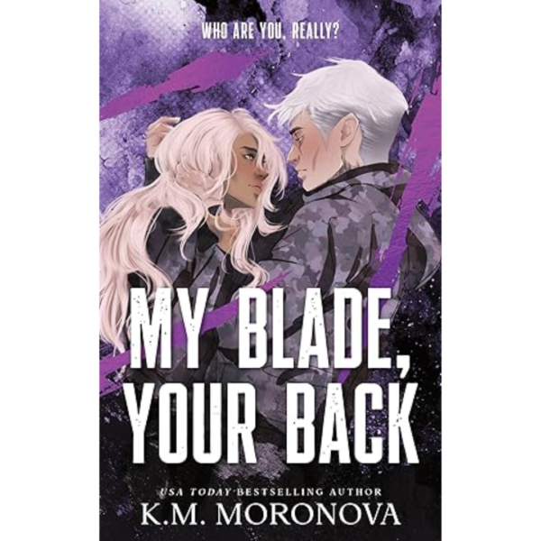 My Blade, Your Back by K.M. Moronova