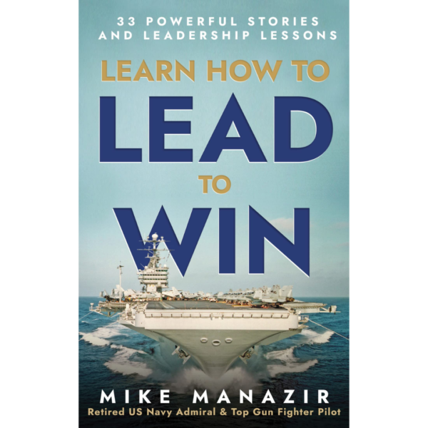 Learn How to Lead to Win by Mike Manazir