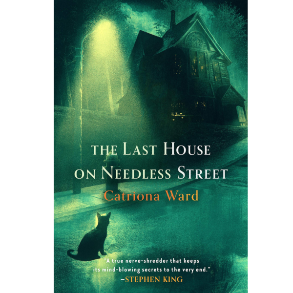 The Last House on Needless Street by Catriona Ward