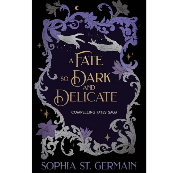 A Fate so Dark and Delicate by Sophia St. Germain