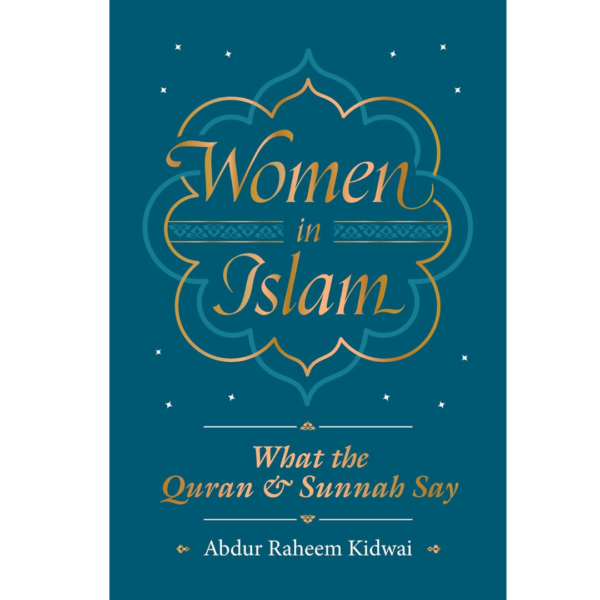 Women in Islam by Abdur Raheem Kidwai