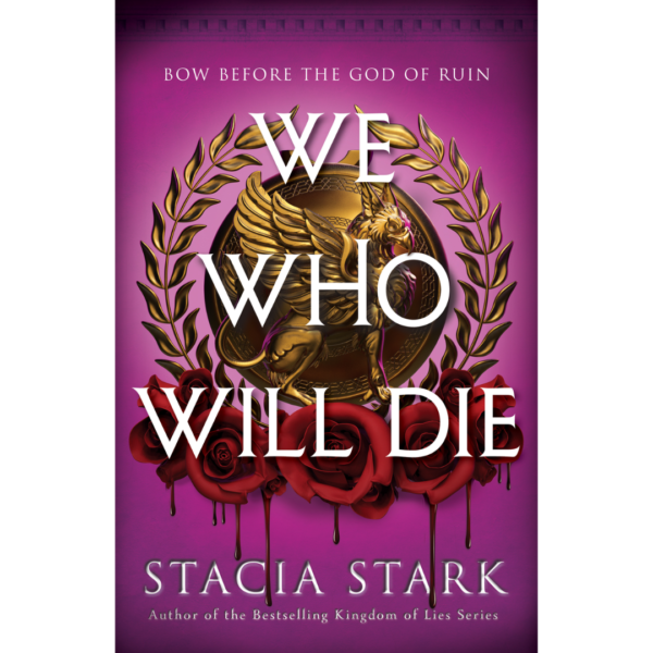 We Who Will Die by Stacia Stark