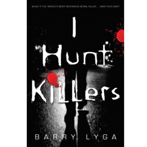 I Hunt Killers by Barry Lyga