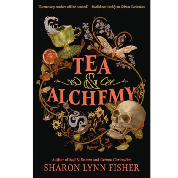 Tea & Alchemy by Sharon Lynn Fisher