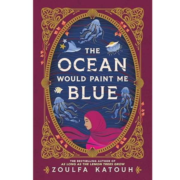 The Ocean Would Paint Me Blue by Zoulfa Katouh