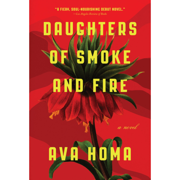 Daughters of Smoke and Fire By Ava Homa