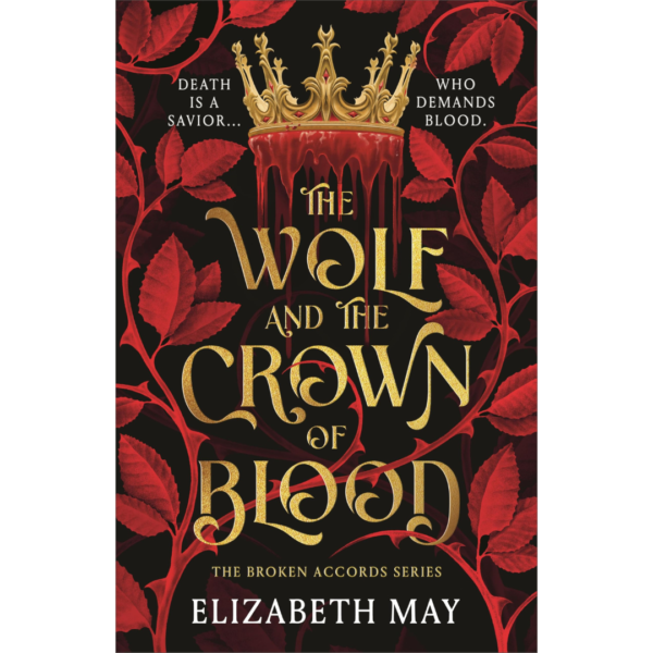 The Wolf and the Crown of Blood By Elizabeth May