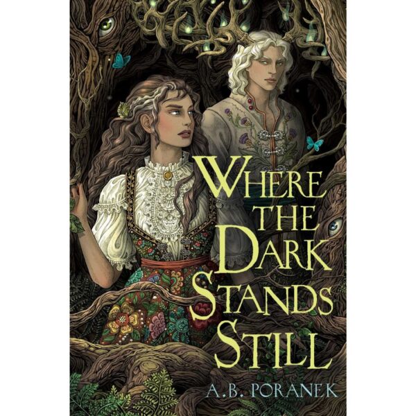 Where the Dark Stands Still By A.B. Poranek