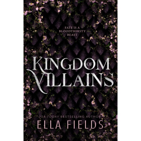 Kingdom of Villains By Ella Fields