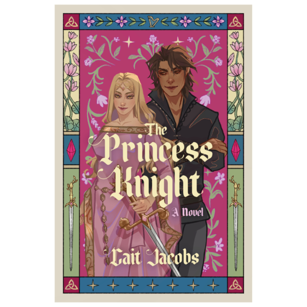 The Princess Knight By Cait Jacobs