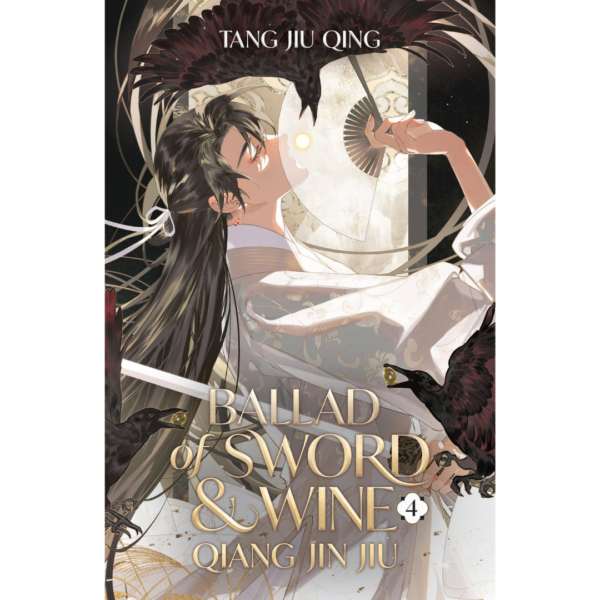 Ballad of Sword and Wine: Qiang Jin Jiu (Novel) Vol. 4 By Tang JiuQing , st (illustrator) , Xia (Translator) , Jia (Translator) , amixy (Translator)