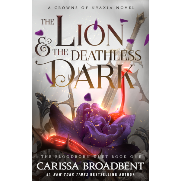 The Lion & the Deathless Dark By Carissa Broadbent